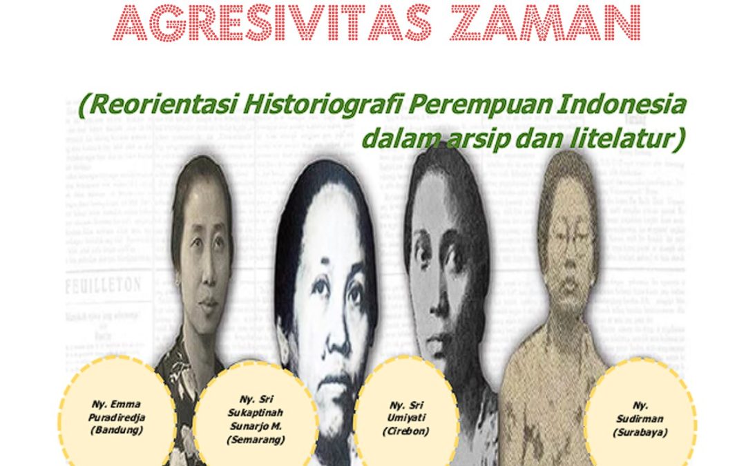 Antara Kodrat dan Agresivitas Zaman (Reorientasi Historiografi Perempuan Indonesia dalam Arsip dan Literatur)